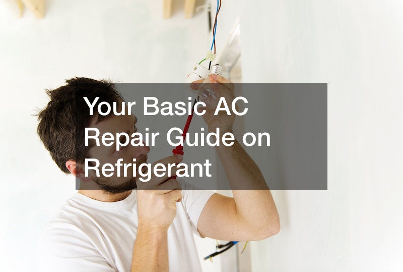 Your Basic AC Repair Guide on Refrigerant
