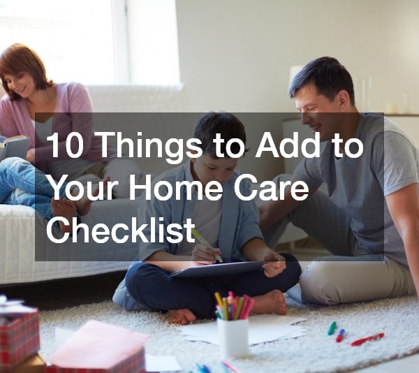10 Things to Add to Your Home Care Checklist