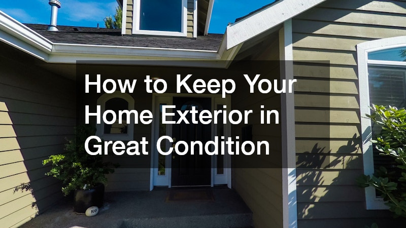 How to Keep Your Home Exterior in Great Condition